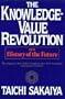 The Knowledge-Value Revolution, Or, a History of the Future
