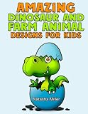 Amazing Dinosaur and Farm Animal Designs for Kids (dinosaur designs, dinosaur, animals)