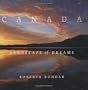 Canada : Landscape of Dreams