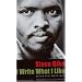 I Write What I Like: Selected Writings