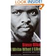 I Write What I Like: Selected Writings