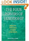 The Four Powers Of Leadership: Presence Intention Wisdom Compassion