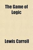 The Game of Logic