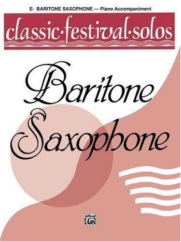 Alfred Pub Co Inc Classic Festival Solos (E-Flat Baritone Saxophone): Piano Acc: 1