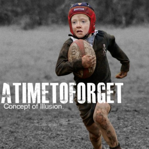 A Time To Forget - Concept Of Illusion [EP] (2010)