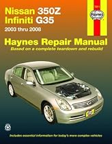 Nissan 350z & Infiniti G35, 2003 Thru 2008 (Haynes Repair Manuals)