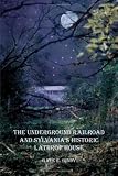 The Underground Railroad and Sylvania's Historic Lathrop House
