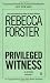 Privileged Witness
