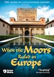 When the Moors Ruled Europe