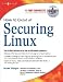 How to Cheat at Securing Linux by Mohan/ Seagren, Eric S./ Alder, Raven/ Bayles, Aaron W./ Burke, Josh Krishnamurthy ISBN B001E9ARZY