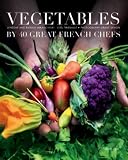 Books : Vegetables by 40 Great French Chefs