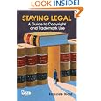 Staying Legal: A Guide to Copyright and Trademark Use [Box Set] by Francine Ward