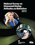 National Survey on Distracted Driving Attitudes and Behaviors -- 2012