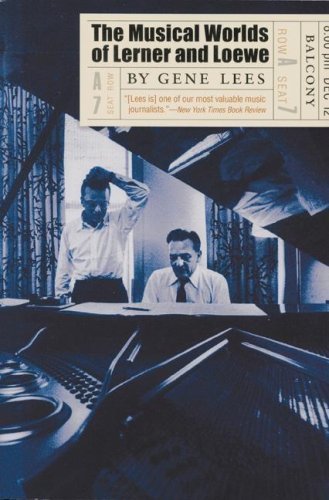 The Musical Worlds of Lerner and Loewe by Lees, Gene (2005) Paperback