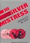 Silver Mistress, The