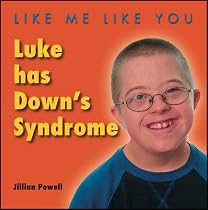 Luke Has Down's Syndrome (Like Me, Like You)