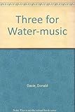 Three for water-music ; and, The shires