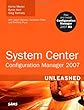 System Center Configuration Manager (SCCM) 2007 Unleashed