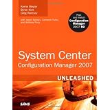 System Center Configuration Manager (SCCM) 2007 Unleashedvon "Kerrie Meyler"