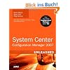 System Center Configuration Manager (SCCM) 2007 Unleashed