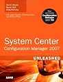 System Center Configuration Manager (SCCM) 2007 Unleashed