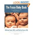 The Fussy Baby Book: Parenting Your High-Need Child From Birth to Age Five