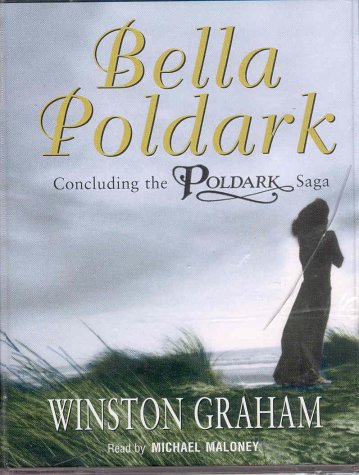 Bella Poldark: A Novel of Cornwall, 1818-1820 (Poldark 12) (Audiobook)