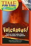 Time For Kids: Volcanoes! (Time For Kids)