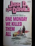 One Monday We Killed Them All