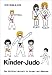 Kinder - Judo: Ein fröhliches Lehrbuch für Jungen und Mädchen