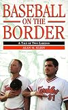 Baseball on the Border