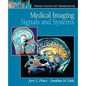 Click here to buy Medical Imaging Signals and Systems by Jerry L. Prince and Jonathan Links.
