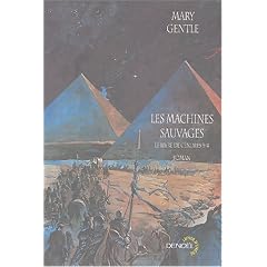 Le Livre de Cendres, Tome 3 : Les machines sauvages