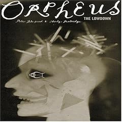 Orpheus the Lowdown