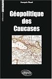G�opolitique des Caucases