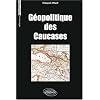 G�opolitique des Caucases