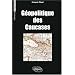 G�opolitique des Caucases