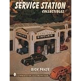 Service Station Collectibles (A Schiffer Book for Collectors) by Rick Pease