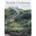 Seaside Gardening: Revised and Explained