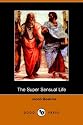 The Super Sensual Life (Dodo Press)