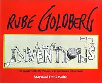 Rube Goldberg: Inventions!