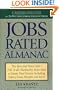 Jobs Rated Almanac: The Best and Worst Jobs - 250 in All - Ranked by More Than a Dozen Vital Factors Including Salary, Stress, Benefits and More
