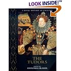 The Tudors (A Royal History of England) by  Antonia Fraser