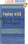 Coping with Mitral Valve Prolapse: A Guide to Understanding and Living with MVP for You and Your Family