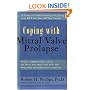 Coping with Mitral Valve Prolapse: A Guide to Understanding and Living with MVP for You and Your Family
