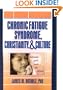 Chronic Fatigue Syndrome, Christianity, and Culture: Between God and an Illness