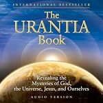 The Urantia Book (Part 1 and Part 2): The Central, Super, and Local Universe | Urantia Foundation