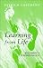 Learning From Life