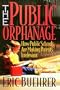 The Public Orphanage: How Public Schools Are Making Parents Irrelevant