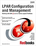 Lpar Configuration and Management Working With IBM Eserver Iseries Logical Partitions